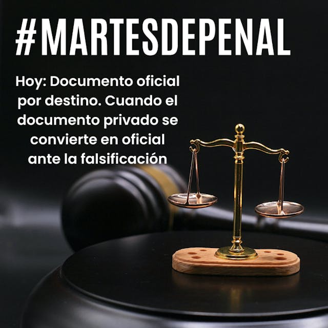 Balanza con texto #Martesdepenal Hoy: Documento oficial por destino