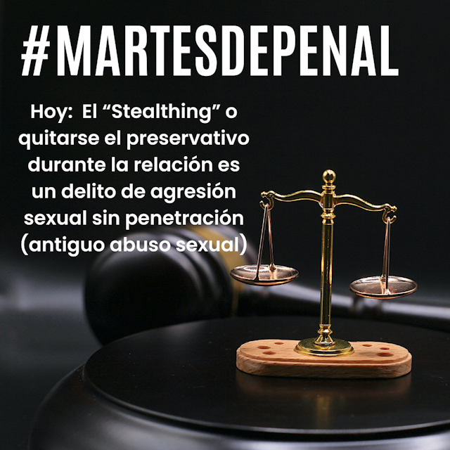 David Macias Abogado Penalista stealthing quitarse el condón agresión sexual